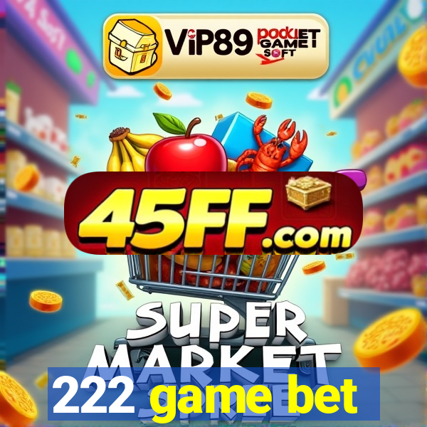 222 game bet